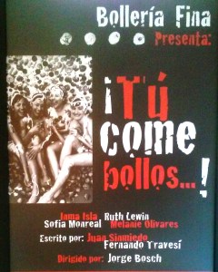 Tú, come bollos. Montaje teatral